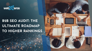 Read more about the article B2B SEO Audit: The Ultimate Roadmap to Higher Rankings