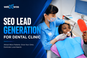 Read more about the article SEO Lead Generation for Dental Clinic: The Ultimate Guide to Getting More Patients Online